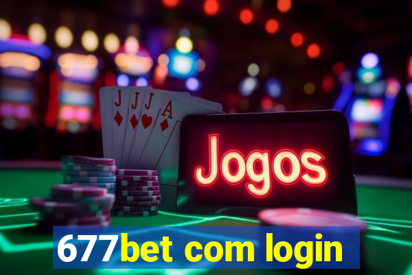 677bet com login